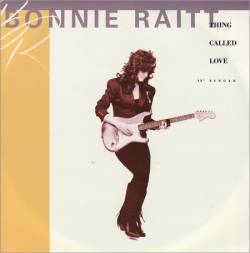 Bonnie Raitt : Thing Called Love (Maxi)